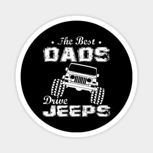 The Best Dads Drive Jeeps Father's Day Gift Papa Jeep Magnet